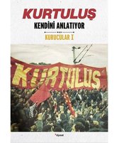 Kurtuluş Kendini Anlatıyor   Kurucular 1