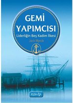 Gemi Yapımcısı - Liderliğin Beş Kadim İlkesi