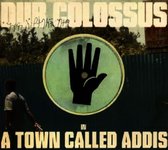 Dub Colossus - A Town Called Addis (CD)