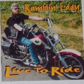 Ramblin' Eddy - Live To Ride (CD)