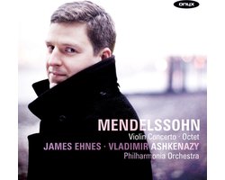 James Ehnes, Philharmonia Orchestra, Vladimir Ashkenazy - Mendelssohn: Violin Concerto | Octet (CD)