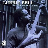 Lurrie Bell - Blues Had A Baby (CD)