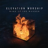 Elevation Worship - Wake Up The Wonder (CD)