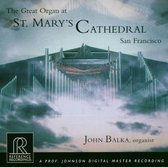 John Balka - The Great Organ At St. Mary's Cathedral, San Franc (CD)