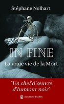 Littérature contemporaine - In Fine : La vraie vie de la Mort