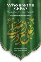 Who Are the Shi'a? Their True Origins and Beliefs