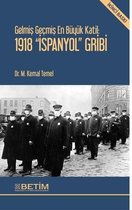 Gelmiş Geçmiş En Büyük Katil: 1918 'İspanyol' Gribi