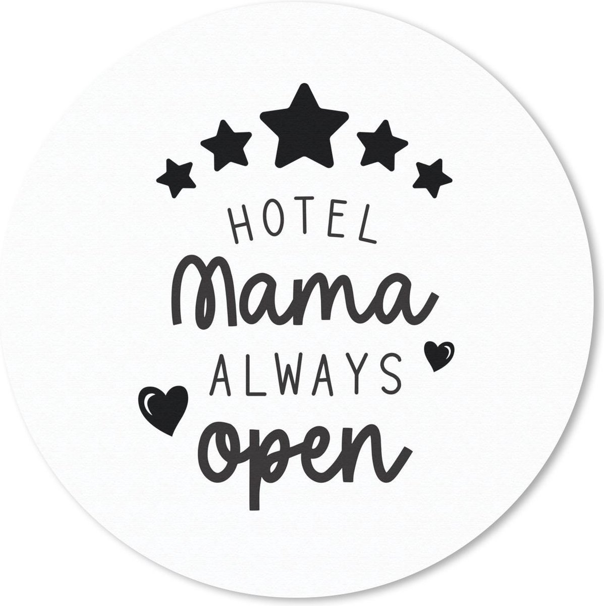 Muismat rond 30x30 cm - Mousepad Spreuken - Mama - Quotes - Hotel mama always open - Ronde muismatten