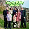 Angelo Kelly & Family - Coming Home (CD)