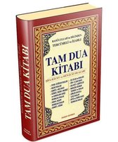 Rasulullah'ın Dilinden Tercümeli ve İzahlı Tam Dua Kitabı