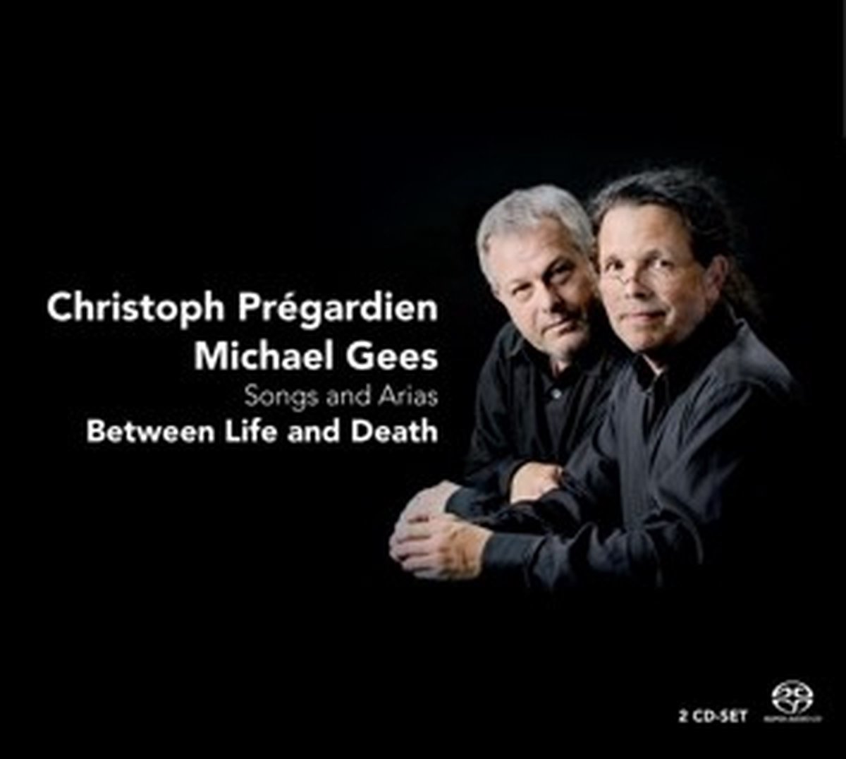 Christoph Pregardien & Michael Gees - Between Life And Death - Songs And Arias (2 CD)