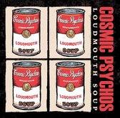 Cosmic Psychos - Loudmouth Soup (CD)
