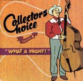 Various Artists - What A Night - Collector's Choice (CD)