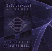 Sero.Overdose - Reflected Ep (CD)