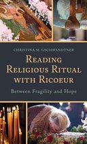 Studies in the Thought of Paul Ricoeur - Reading Religious Ritual with Ricoeur