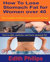 How To Lose Stomach Fat For Women Over 40