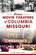 Lost- Historic Movie Theaters of Columbia, Missouri