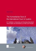The Humanitarian Face of the International Court of Justice