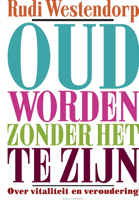 Oud worden zonder het te zijn — Paperback