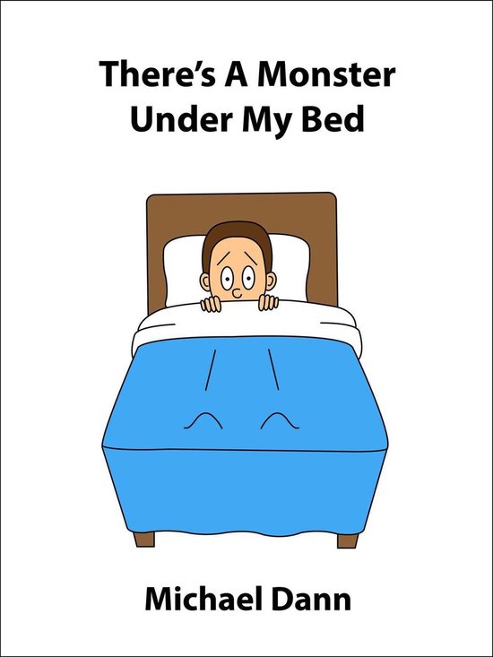 There's A Monster Under My Bed (UK Edition) (ebook), Michael Dann 9781310845093 Boeken