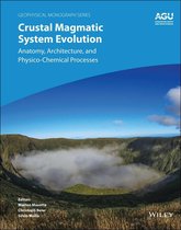 Geophysical Monograph Series - Crustal Magmatic System Evolution