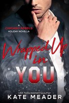 Chicago Rebels 5 - Wrapped Up in You (A Chicago Rebels Holiday Novella)