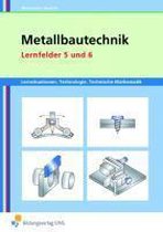 Metallbautechnik. Arbeitsbuch. Lernfelder 5 und 6