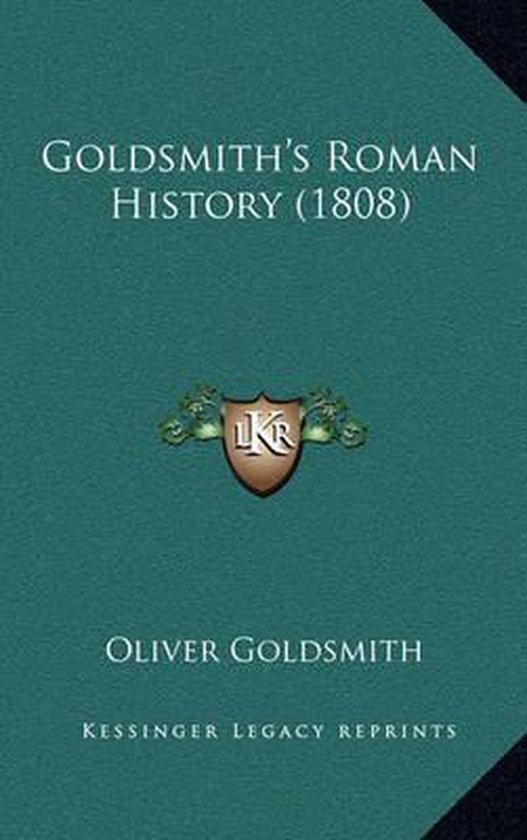Goldsmith's Roman History (1808), Oliver Goldsmith 9781165008704