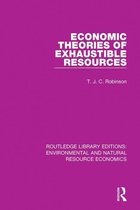 Routledge Library Editions: Environmental and Natural Resource Economics - Economic Theories of Exhaustible Resources