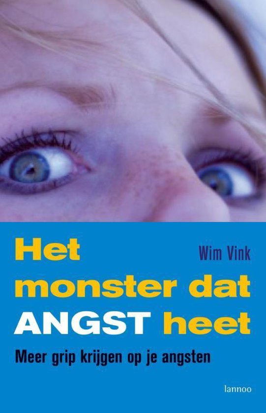 Het monster dat angst heet - Wim de Vink | Do-index.org