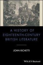 Blackwell History of Literature - A History of Eighteenth-Century British Literature
