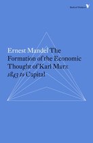 Radical Thinkers - The Formation of the Economic Thought of Karl Marx