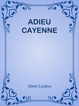 ADIEU CAYENNE