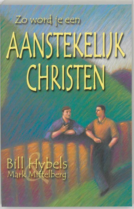 b-hybels-zo-word-je-een-aanstekelijk-christen