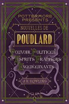 Pottermore Presents 2 - Nouvelles de Poudlard : Pouvoir, Politique et Esprits frappeurs Enquiquinants