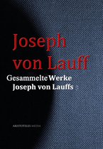 Gesammelte Werke Joseph von Lauffs