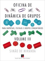 Catálogo geral 3 - Oficina de dinâmica de grupos para empresas, escolas e grupos comunitários - Volume III