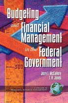Public Budgeting and Financial Management in the Federal Government. Series Research in Public Management, Volume 1.