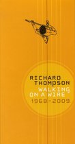 Walking On A Wire: Richard Thompson (1968-2009)