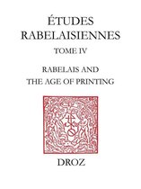 Travaux d'Humanisme et Renaissance - Rabelais and the Age of Printing