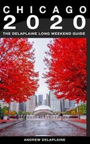 Chicago: The Delaplaine 2020 Long Weekend Guide