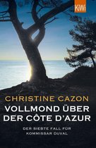 Kommissar Duval ermittelt 7 - Vollmond über der Côte d'Azur