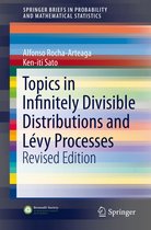 SpringerBriefs in Probability and Mathematical Statistics - Topics in Infinitely Divisible Distributions and Lévy Processes, Revised Edition