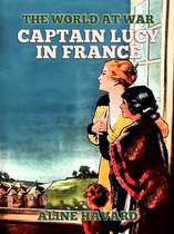 The World At War - Captain Lucy in France