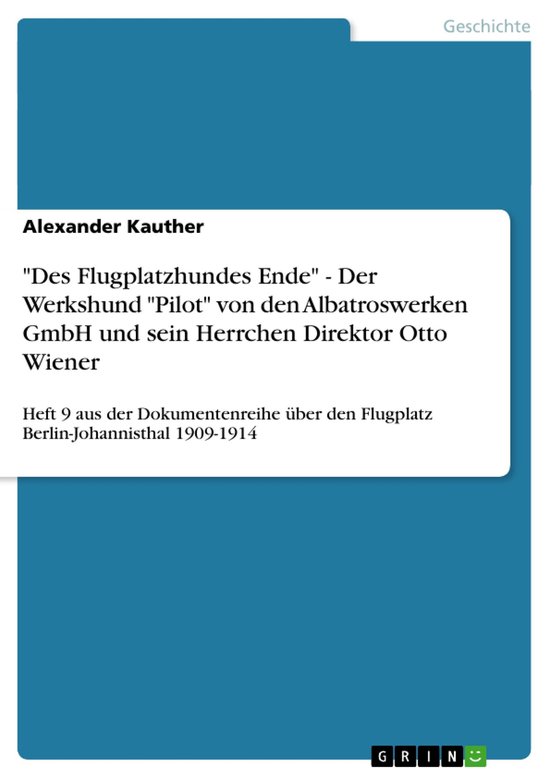 Foto:  des flugplatzhundes ende der werkshund pilot von den albatroswerken gmbh und sein herrchen direktor otto wiener