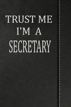 Trust Me I'm a Secretary