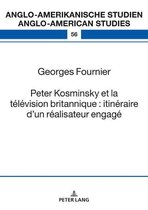 Anglo-amerikanische Studien / Anglo-American Studies 56 - Peter Kosminsky et la télévision britannique : itinéraire d’un réalisateur engagé