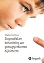 Diagnostiek en behandeling van gedragsproblemen bij kinderen