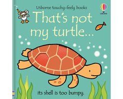 THAT'S NOT MY.T- That's not my turtle...