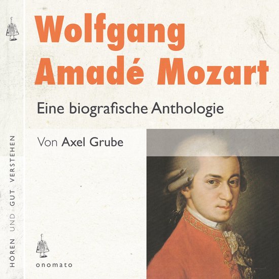 Wolfgang Amadé Mozart. Eine biografische Anthologie - cover